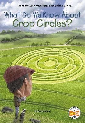 What Do We Know About Crop Circles? - Ben Hubbard,  Who HQ