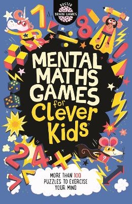 Mental Maths Games for Clever Kids® - Gareth Moore, Chris Dickason