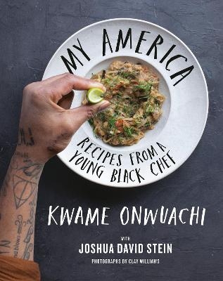My America - Kwame Onwuachi, Joshua David Stein