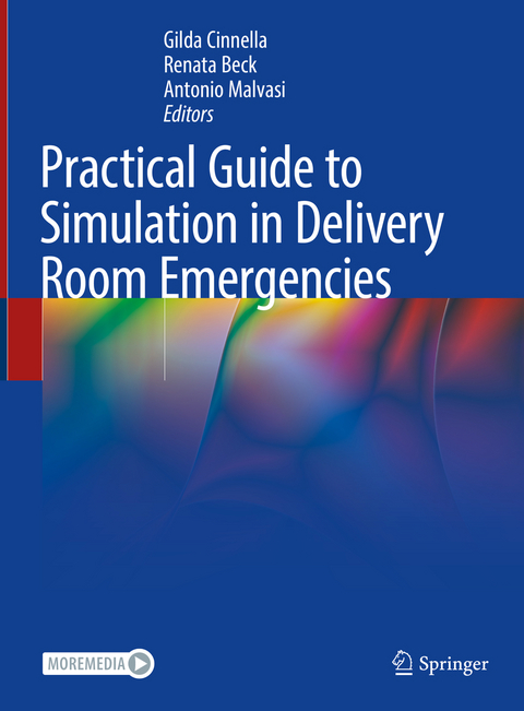 Practical Guide to Simulation in Delivery Room Emergencies - 