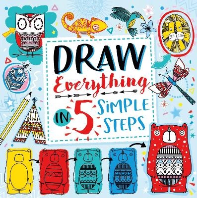 Draw Everything in 5 Simple Steps - Beth Gunnell