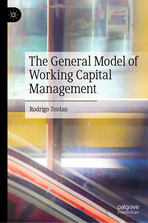 The General Model of Working Capital Management - Rodrigo Zeidan