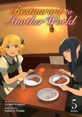 Restaurant to Another World (Light Novel) Vol. 5 - Junpei Inuzuka
