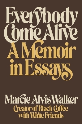 Everybody Come Alive - Marcie Alvis Walker