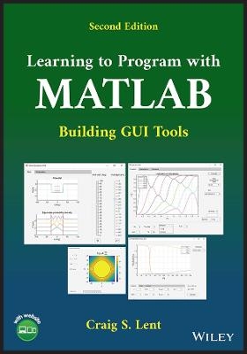 Learning to Program with MATLAB - Craig S. Lent