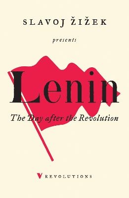 The Day After the Revolution - Slavoj Zizek, V I Lenin