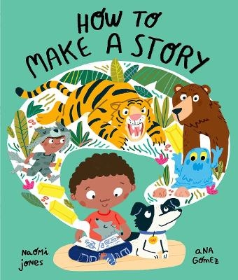 How to Make a Story - Naomi Jones