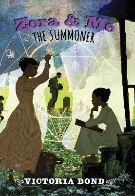 Zora and Me: The Summoner - Victoria Bond