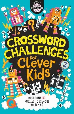 Crossword Challenges for Clever Kids® - Gareth Moore, Chris Dickason
