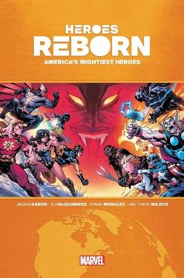 Heroes Reborn: America's Mighties Heroes Omnibus - Jason Aaron, Ryan Cady, Marc Bernardin