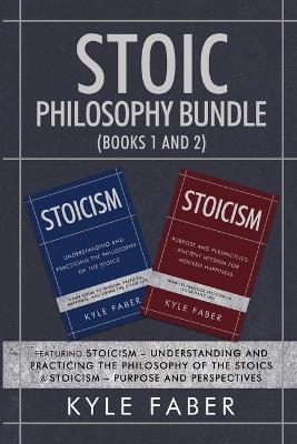 Stoic Philosophy Bundle (Books 1 and 2) - Kyle Faber