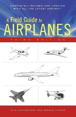 A Field Guide to Airplanes, Third Edition - M R Montgomery