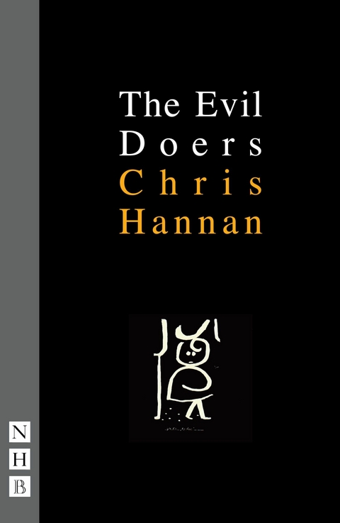 Evil Doers (NHB Modern Plays) -  Chris Hannan
