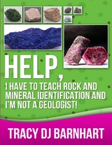 Help, I Have to Teach Rock and Mineral Identification and I'm Not a Geologist! -  Tracy DJ Barnhart