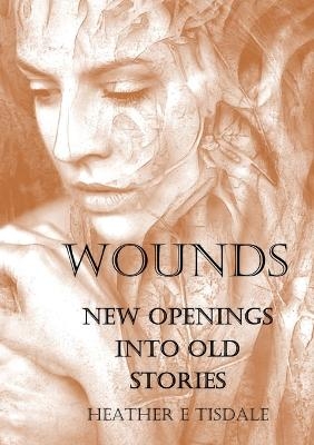 Wounds - Heather E Tisdale