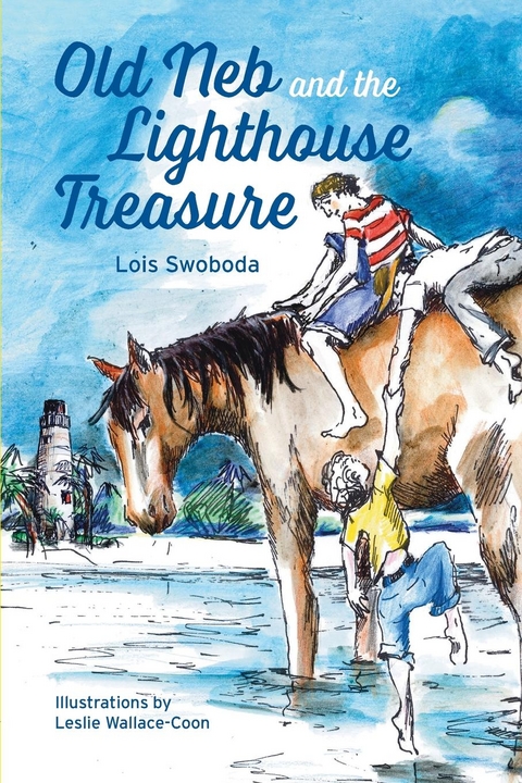 Old Neb and The Lighthouse Treasure -  Lois Swoboda