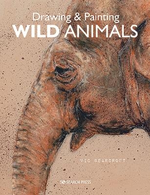 Drawing & Painting Wild Animals - Vic Bearcroft