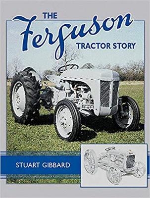 The Ferguson Tractor Story - Stuart Gibbard