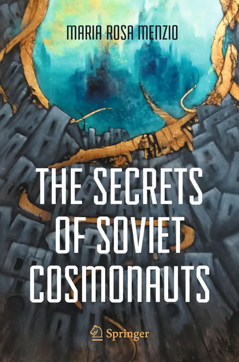 The Secrets of Soviet Cosmonauts - Maria Rosa Menzio