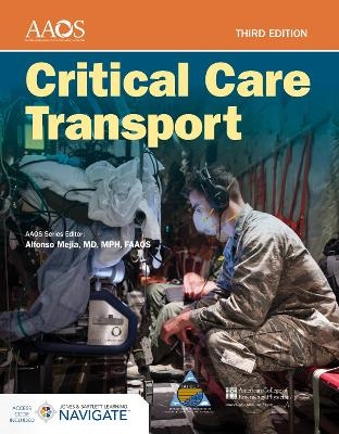 Critical Care Transport -  American Academy of Orthopaedic Surgeons (AAOS),  American College of Emergency Physicians (ACEP),  Umbc