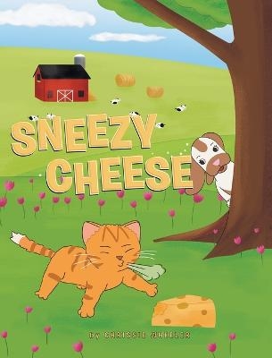 Sneezy Cheese - Chrissie Wheeler