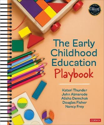 The Early Childhood Education Playbook - Kateri Thunder, John T. Almarode, Alisha Demchak, Douglas Fisher, Nancy Frey