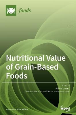 Nutritional Value of Grain-Based Foods - 