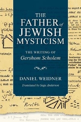 The Father of Jewish Mysticism - Daniel Weidner