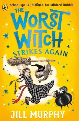 The Worst Witch Strikes Again - Jill Murphy