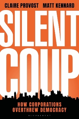 Silent Coup - Claire Provost, Matt Kennard
