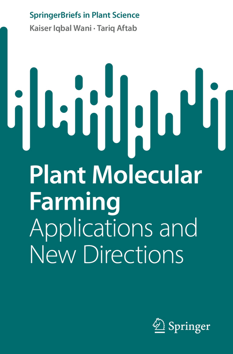 Plant Molecular Farming - Kaiser Iqbal Wani, Tariq Aftab