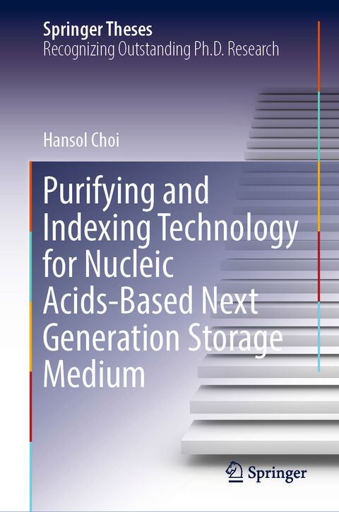 Purifying and Indexing Technology for Nucleic Acids-Based Next Generation Storage Medium - Hansol Choi