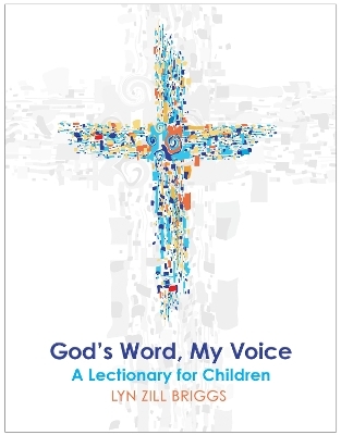 God's Word, My Voice - Lyn Zill Briggs