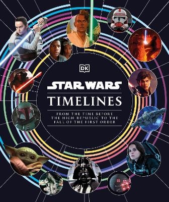 Star Wars Timelines - Kristin Baver, Jason Fry, Cole Horton, Amy Richau, Clayton Sandell