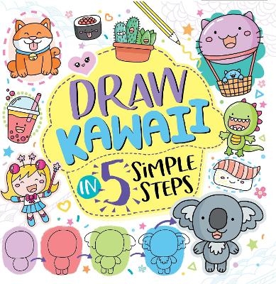Draw Kawaii in Five Simple Steps - Jess Bradley