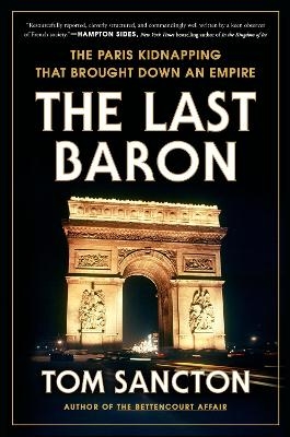 The Last Baron - Tom Sancton