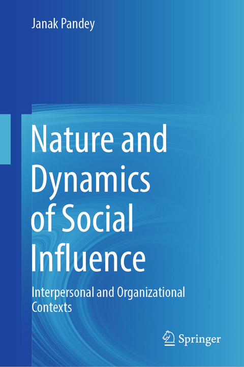 Nature and Dynamics of Social Influence - Janak Pandey