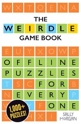 Weirdle: A Wonderfully Wordy Game Book - Sally Morgan