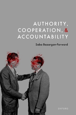 Authority, Cooperation, and Accountability - Saba Bazargan-Forward