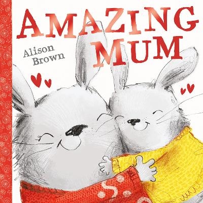 Amazing Mum - Alison Brown