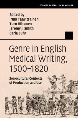 Genre in English Medical Writing, 1500–1820 - 