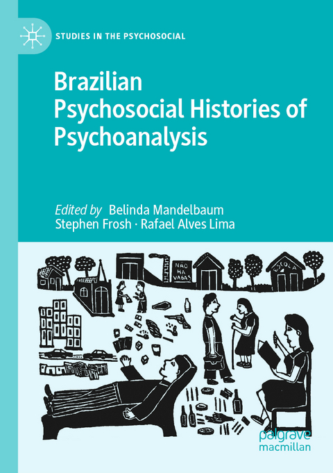 Brazilian Psychosocial Histories of Psychoanalysis - 