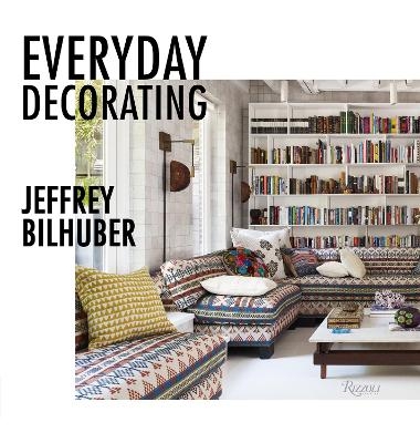 Everyday Decorating - Jeffrey Bilhuber, Jacqueline Terrabonne