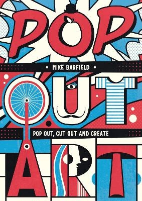 Pop Out Art - Mike Barfield