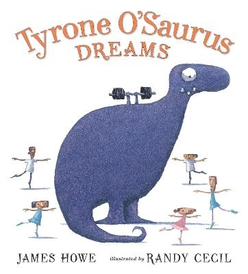 Tyrone O’Saurus Dreams - James Howe