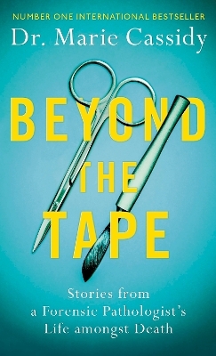 Beyond the Tape - Dr Marie Cassidy