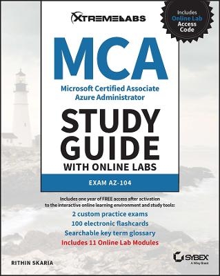 MCA Microsoft Certified Associate Azure Administrator Study Guide with Online Labs: Exam AZ-104 - Rithin Skaria