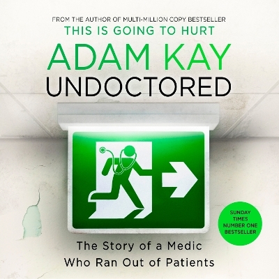 Undoctored - Adam Kay