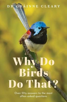 Why Do Birds Do That? - Grainne Cleary