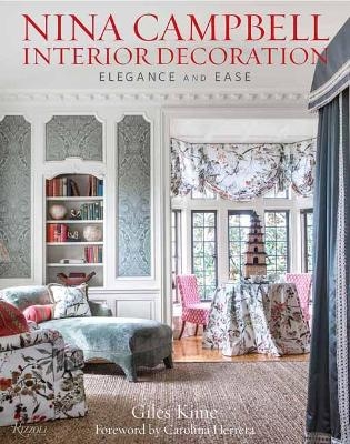 Nina Campbell Interior Decoration - Giles Kime, Carolina Herrera